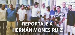 REPORTAJE A HERNAN MONES RUIZ