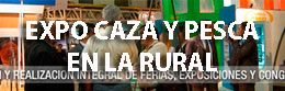 EXPO CAZA Y PESCA EN LA RURAL